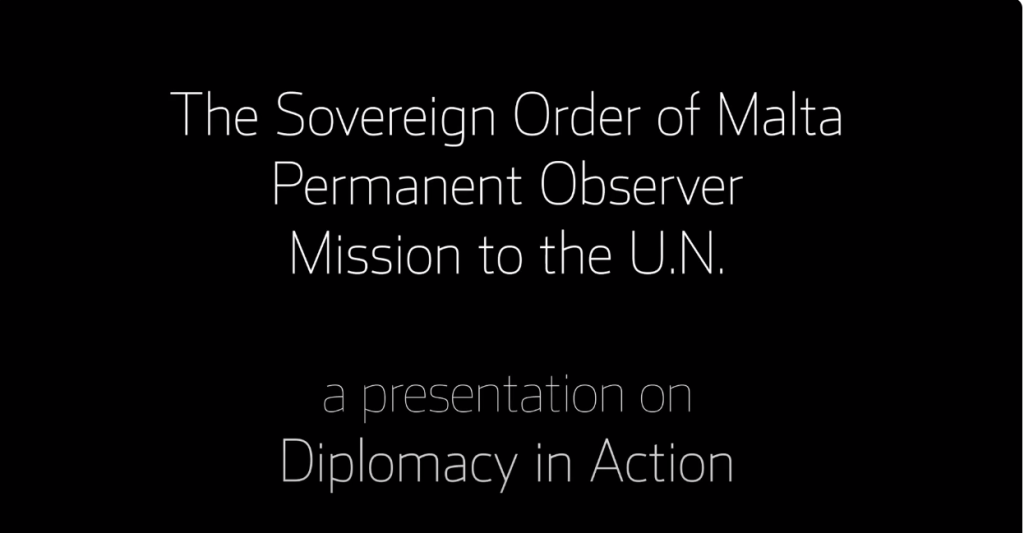 Sovereign Order of Malta Diplomacy in Action Order of Malta's